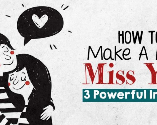 3 Steps to Make a Man Miss You